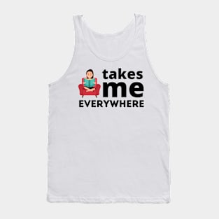 Reading Takes Me Everywhere Tank Top